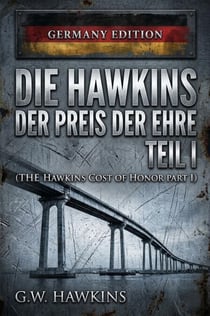 Die Hawkins: Der Preis Der Ehre Teil I - Die Hawkins-Trilogie: Der Preis der Ehre, #1