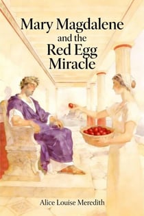 Mary Magdalene and the Red Egg Miracle - A Teapot Full of Tales, #40