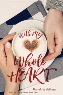 With My Whole Heart - With My Whole Heart, #1
