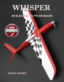Whisper, an Electric R/C Pylon Racer