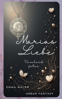 Marias Liebe - unsolved fates