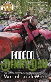 Boocoo Dinky Dau: Mayhan Bucklers MC Book Four - Mayhan Bucklers MC, #4
