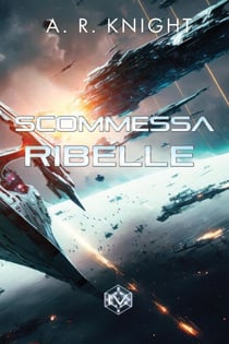 Scommessa Ribelle - I Nove Selvaggi, #4