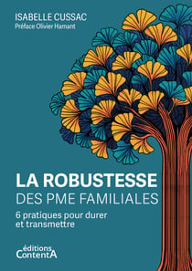 La robustesse des PME familiales - 6 pratiques pour durer et transmettre