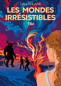 Les Mondes irrésistibles - Noé