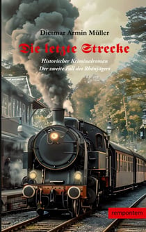 Die letzte Strecke - Historischer Kriminalroman Der zweite Fall des Rhönjägers