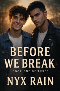Before We Break - OUR STORY, #1