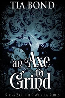 An Axe to Grind - 9 Worlds Series, #2