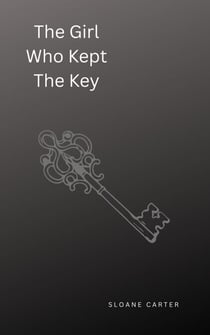 The Girl Who Kept The Key - The Keyholder Series, #1