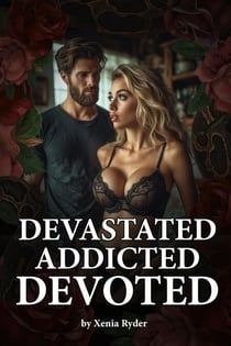 Devastated Addicted Devoted