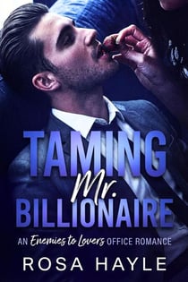 Taming Mr. Billionaire - The Calloway Billionaire  Capital Series, #1