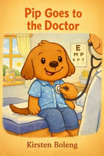 Pip Goes to the Doctor - Pip's Adventures, #3