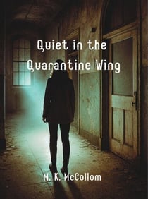 Quiet in the Quarantine Wing