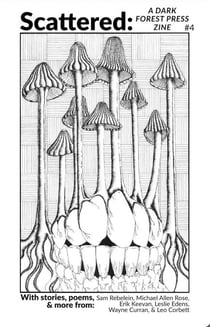 Scattered - Scattered: A Dark Forest Press Zine, #4