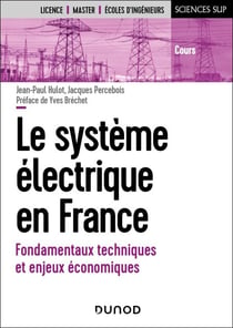 Le système électrique en France - Fondamentaux techniques et enjeux économiques