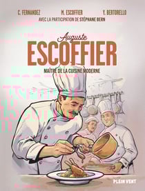 Auguste Escoffier - Maître de la cuisine moderne