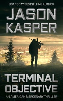 Terminal Objective: A David Rivers Thriller - American Mercenary, #6