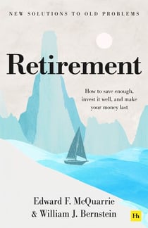 Retirement - How to save enough, invest it well, and make your money last
