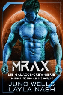 Mrax - Die Galaxos Crew
