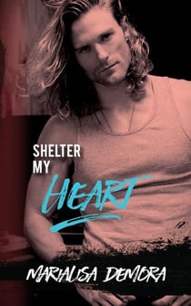 Shelter My Heart - Neither This, Nor That, #3