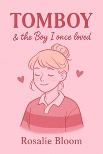 Tomboy and The Boy I Once Loved
