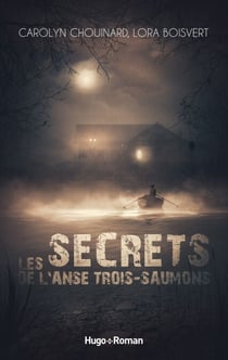 Les secrets de l'anse Trois-Saumons