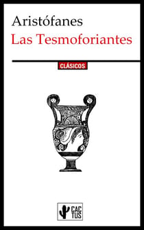 Las Tesmoforiantes - Con notas