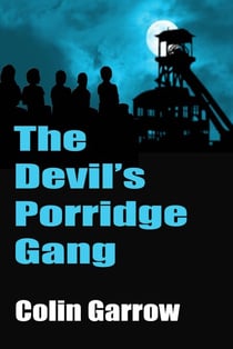 The Devil's Porridge Gang