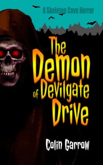 The Demon of Devilgate Drive - Skeleton Cove Horror, #1