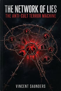 The Network of Lies: The Anti-Cult Terror Machine