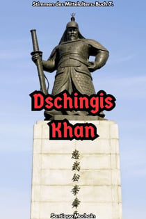 Dschingis Khan - Stimmen des Mittelalters, #7