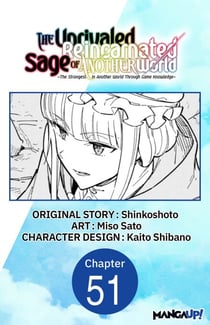 The Unrivaled Reincarnated Sage of Another World -The Strongest in Another World Through Game Knowledge- #051