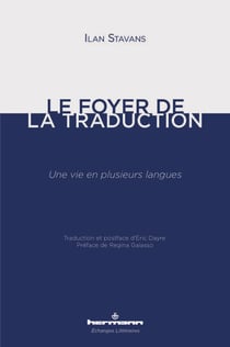 Le foyer de la traduction - Une vie en plusieurs langues