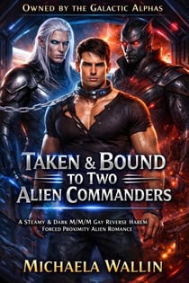 Taken & Bound to Two Alien Commander - Owned by the Galactic Alphas, #2