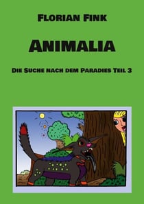 Animalia - Die Suche nach dem Paradies Teil 3