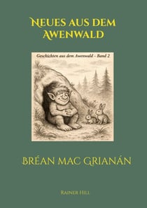 Neues aus dem Awenwald - Bréan mac Grianán