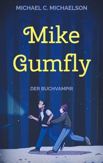 Mike Gumfly - Der Buchvampir