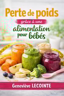 Perte de poids grâce à une alimentation pour bébé