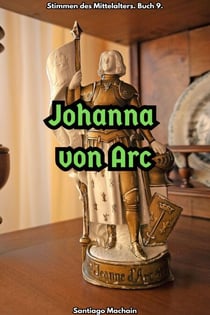 Johanna von Arc - Stimmen des Mittelalters, #9