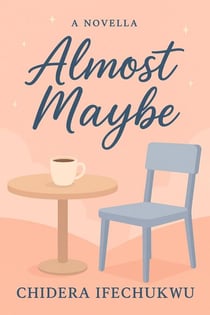 Almost Maybe