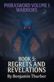 PhiraSword Book 5: Regrets and Revelations - PhiraSword, #5