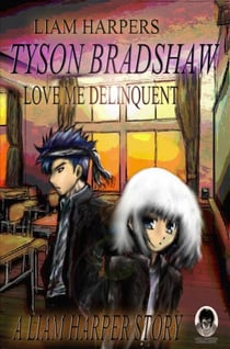 Tyson Bradshaw: Love Me Delinquent. - Tyson Bradshaw, #1