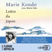 Lettre du Japon - Principes et pratiques d'hier et d'aujourd'hui pour trouver l'harmonie
