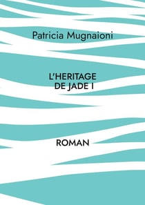 L'heritage de jade - D'une rive à l'autre, Tempêtes et Eclaircies