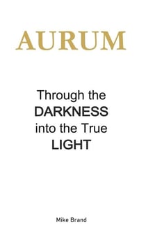 AURUM - Through the Darkness into the True Light