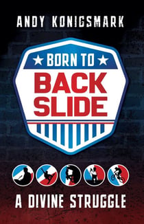 Born to Backslide: A Divine Struggle