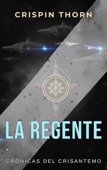 La Regente - Las Crónicas del Crisantemo, #2