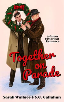 Together on Parade: A Queer Historical Romance - Powell Productions: A Golden Age of Hollywood Fantasy Series, #1