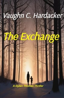 The Exchange - Dylan Thomas Thrillers, #1