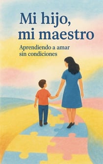 Mi hijo, mi maestro